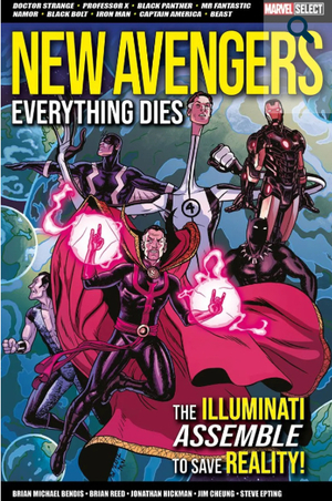 New Avengers: Everything Dies by Jonathan Hickman, Jim Cheung, Steve Epting, Brian Reed, Brian Michael Bendis