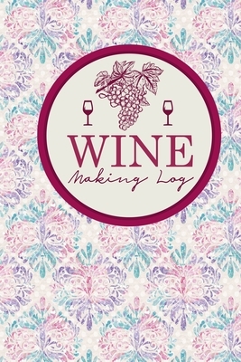 Wine Making Log by Rogue Plus Publishing