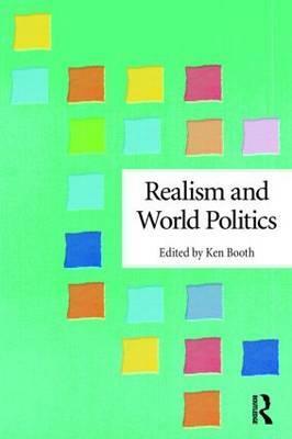 Realism and World Politics by Ken Booth