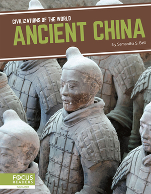 Ancient China by Samantha S. Bell