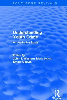 Revival: Understanding Youth Crime (2003): An Australian Study by Mark Lynch