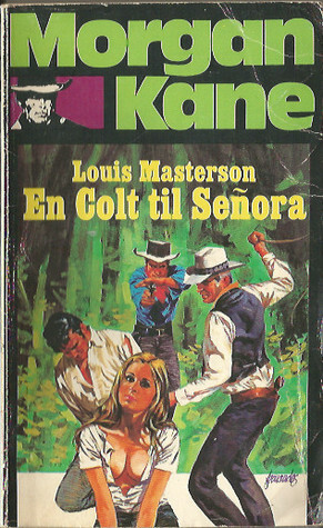 En Colt til Señora by Louis Masterson