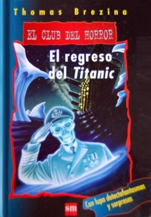 El regreso del Titanic by Thomas Brezina