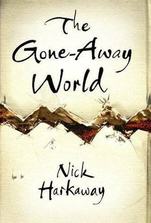 The Gone Away World by Nick Harkaway