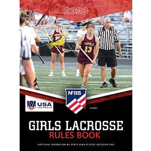 2023 NFHS Girls Lacrosse Official Rules Book by NFHS