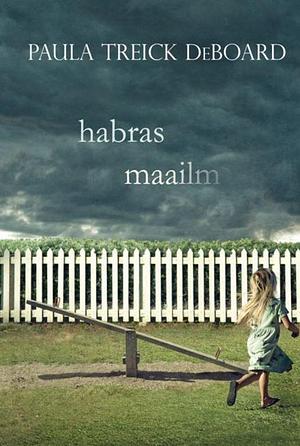 Habras maailm by Paula Treick DeBoard, Paula Treick DeBoard