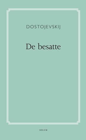 De besatte by Fyodor Dostoevsky