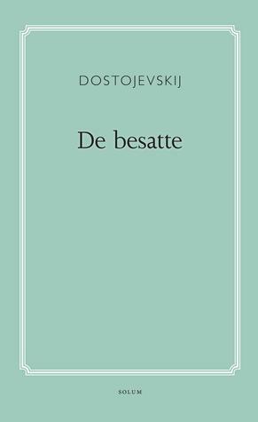 De besatte by Fyodor Dostoevsky