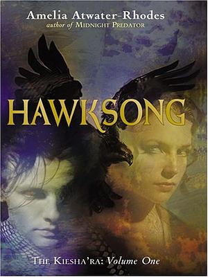 Hawksong by Amelia Atwater-Rhodes