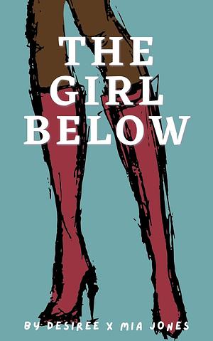 The Girl Below by Desiree