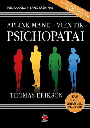 Aplink mane – vien tik psichopatai by Thomas Erikson