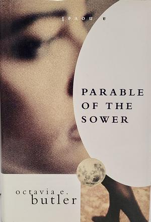 Parable of the Sower by Octavia E. Butler