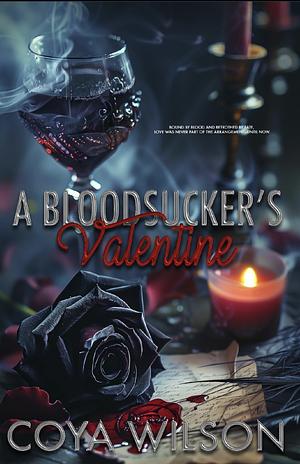 A Bloodsucker's Valentine by Coya Wilson