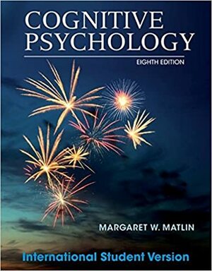 Cognitive Psychology by Margaret W. Matlin