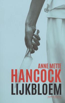 Lijkbloem by Anne Mette Hancock, Anne Mette Hancock