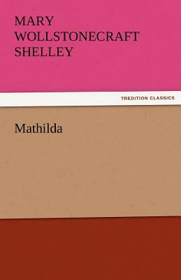 Mathilda by Mary Shelley