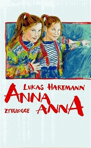 Anna annA  by Lukas Hartmann