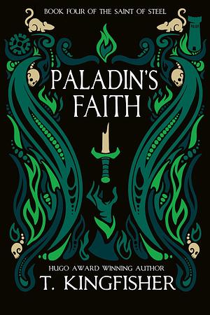 Paladin's Faith  by T. Kingfisher