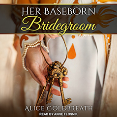 Her Baseborn Bridegroom by Alice Coldbreath