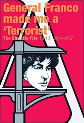 General Franco Made Me A Terrorist by Stuart Christie