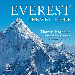 Everest: The West Ridge by Thomas F. Hornbein