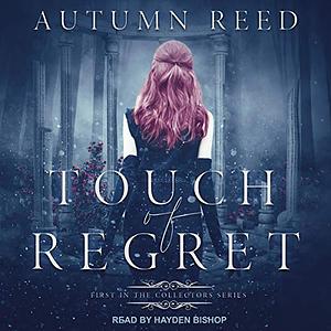 Touch of Regret by Autumn Reed