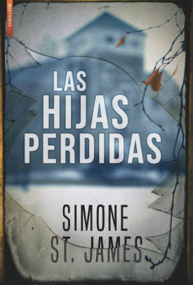 Las hijas perdidas by Simone St. James