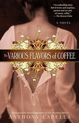 The Various Flavors of Coffee by Anthony Capella