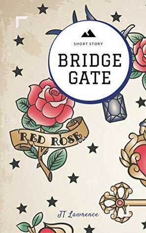 Bridge Gate by J.T. Lawrence