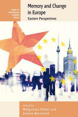 Memory and Change in Europe: Eastern Perspectives by 