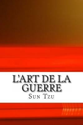 L'art de la Guerre by Sun Tzu