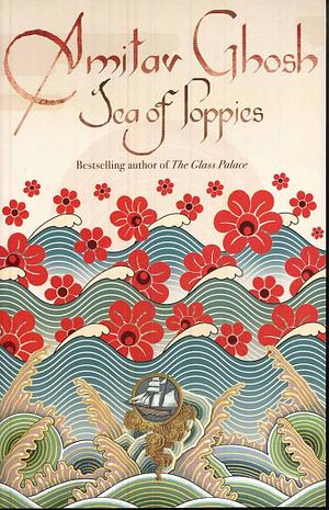 Sea of Poppies by Amitav Ghosh