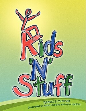 Kids 'n' Stuff by Rebecca Mitchell