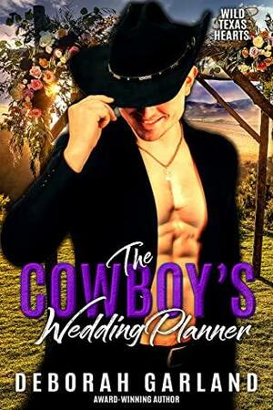 The Cowboy's Wedding Planner by Deborah Garland