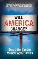 Will America Change? by Merryl Wyn Davies, Ziauddin Sardar