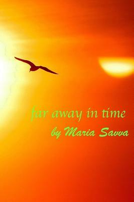 Far Away in Time by Maria Savva