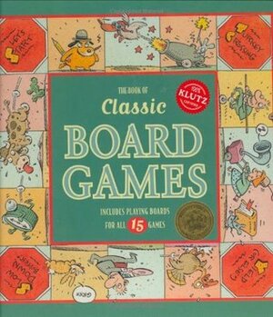 The Book Of Classic Board Games by Klutz