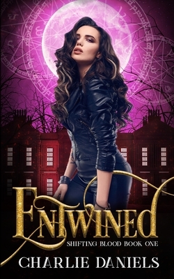 Entwined: A Paranormal Romance by Charlie Daniels