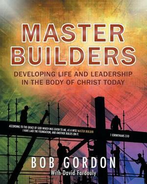 Master Builders by Bob Gordon