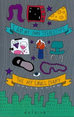 I Am My Own Stereotype by Delaine Derry Green