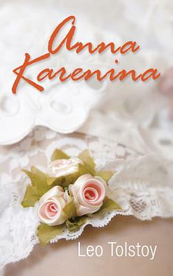 Anna Karenina by Leo Tolstoy