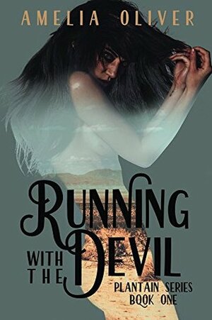 Running with the Devil by Amelia Oliver