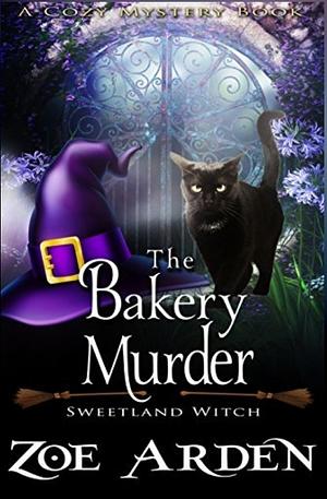 The Bakery Murder by Zoe Arden