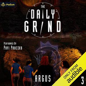 The Daily Grind 3 by Argus