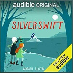 Silverswift by Imani Parks, Natalie Lloyd