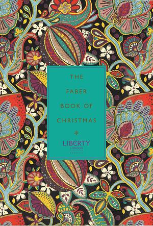 The Faber Book of Christmas: with Liberty of London by Simon Rae, Simon Rae