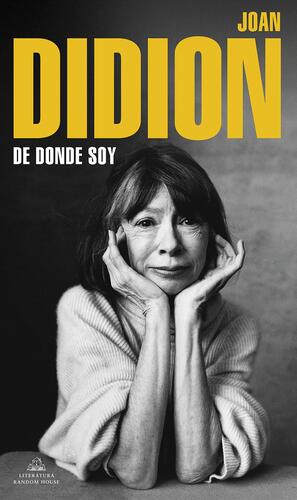 De donde soy by Joan Didion