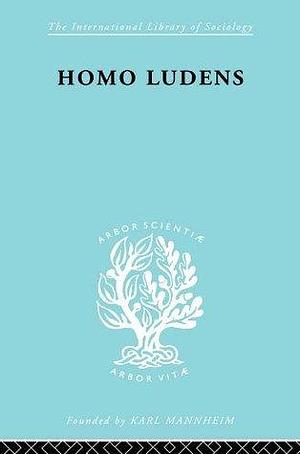 Homo Ludens Ils 86 by Johan Huizinga, Johan Huizinga