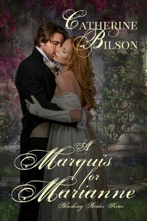 A Marquis For Marianne by Catherine Bilson