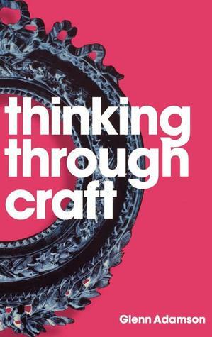 Thinking Through Craft by Glenn Adamson